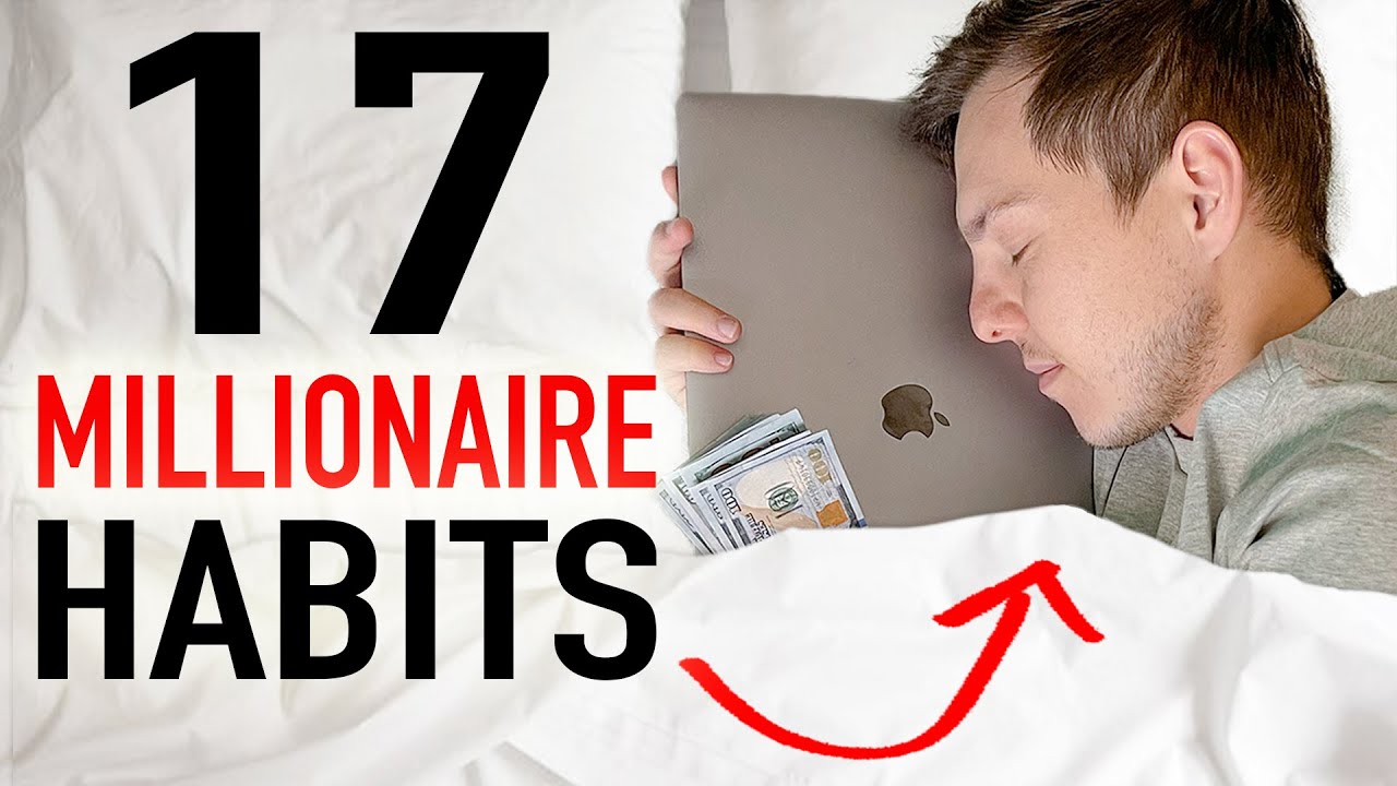 17 Daily Habits That Made Me A Millionaire