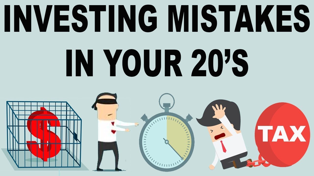 5 Investing Mistakes To Avoid In Your 20’s