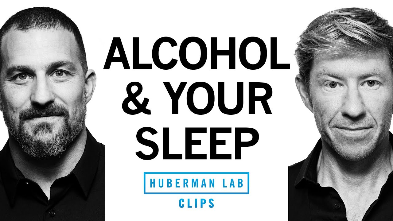 Does Alcohol Affect Your Sleep? | Matt Walker & Andrew Huberman