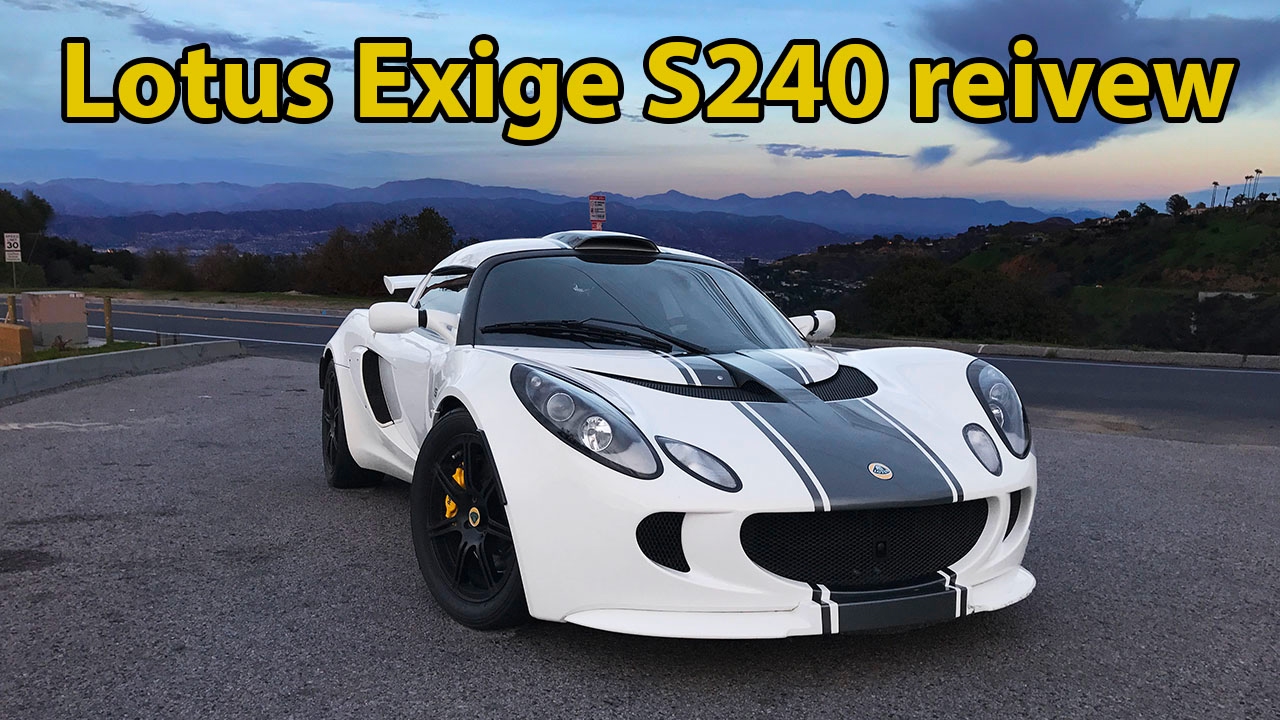 REVIEWING MY 2008 LOTUS EXIGE S240