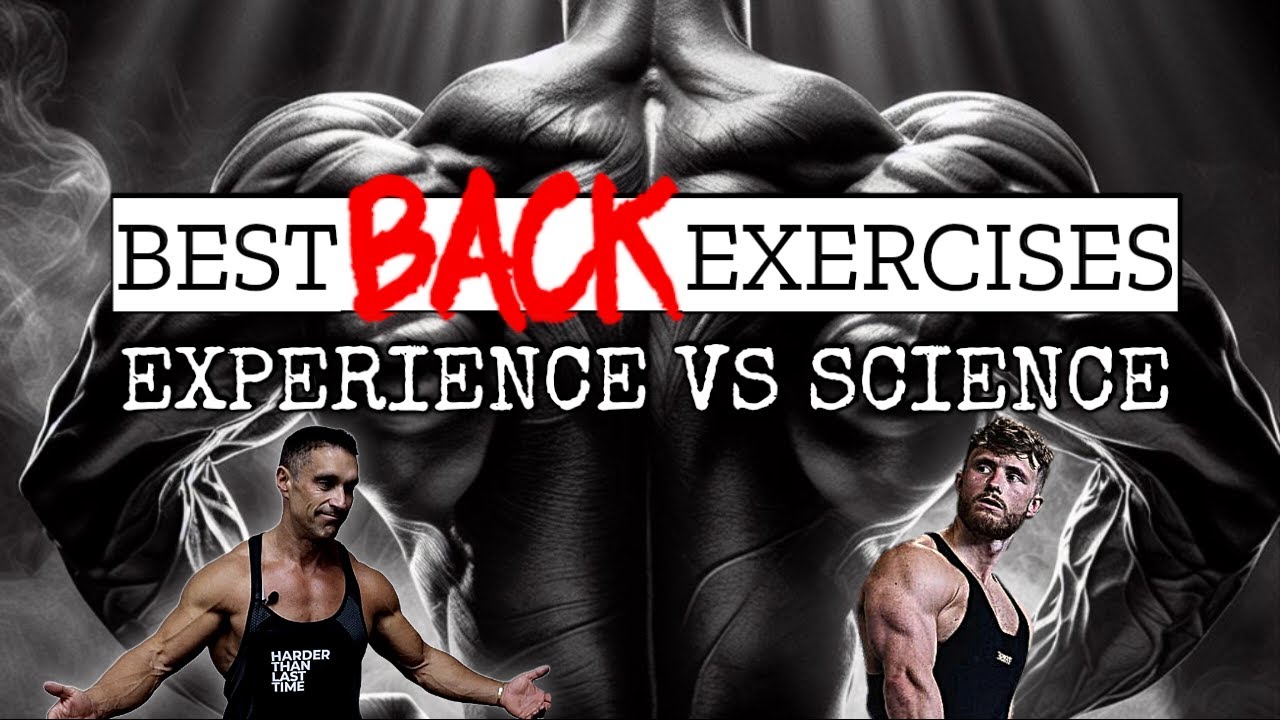The Best Back Exercises Experience Vs Science