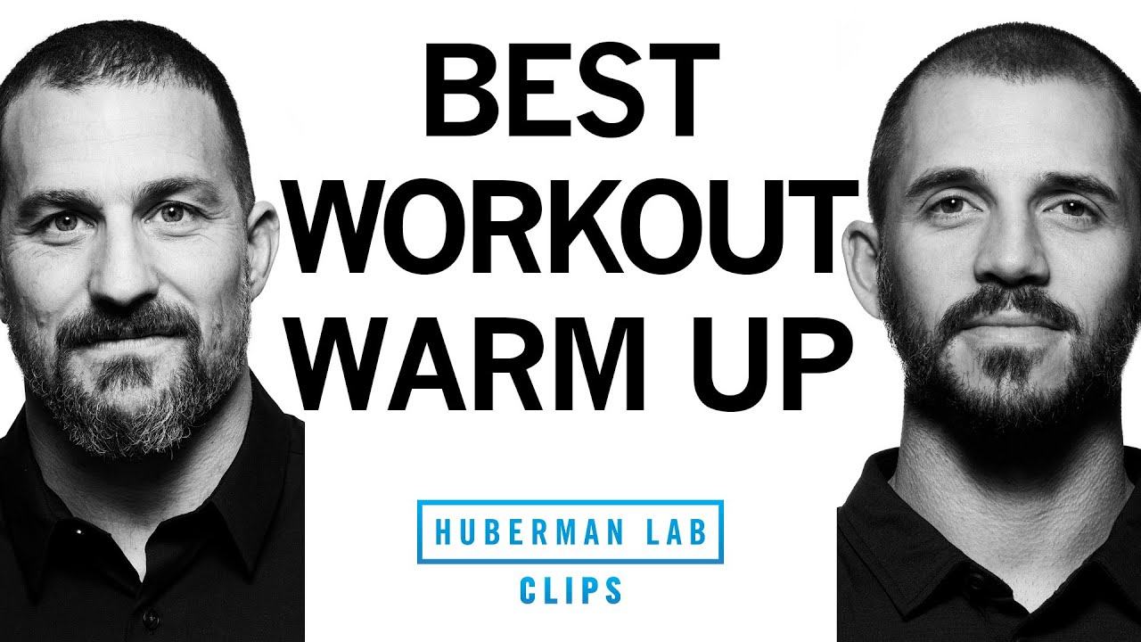 What's the Best Way to Warm Up for a Workout? | Dr. Andy Galpin & Dr. Andrew Huberman