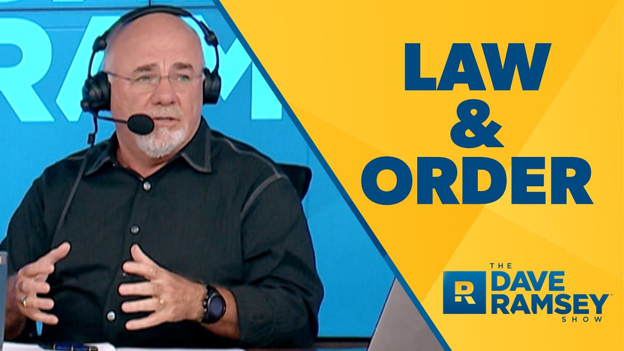 Why We Need Law and Order! - Dave Ramsey Rant